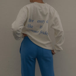 Every Day Sweatshirt